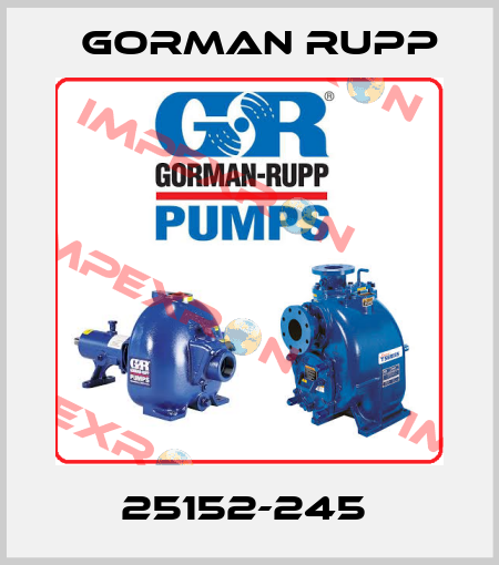 25152-245  Gorman Rupp