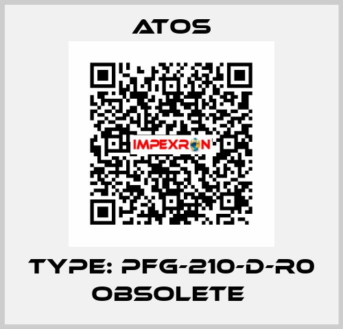 Type: PFG-210-D-R0 obsolete  Atos