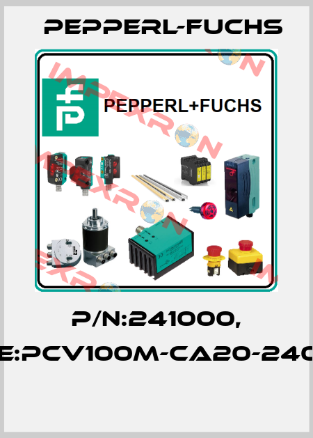 P/N:241000, Type:PCV100M-CA20-240000  Pepperl-Fuchs