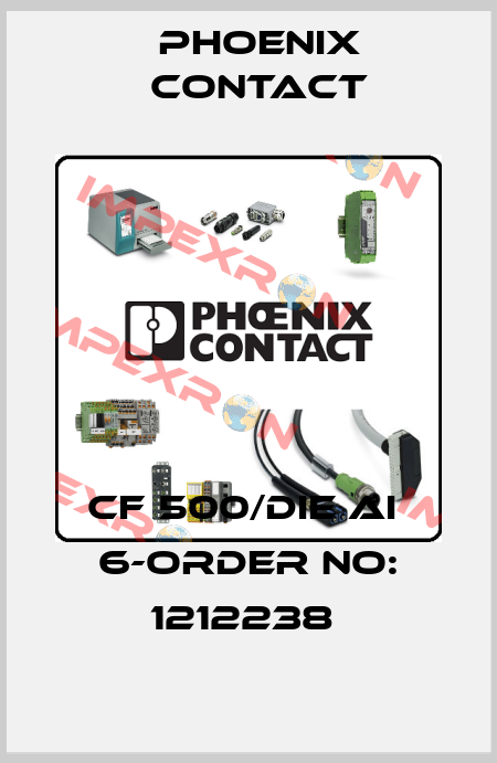 CF 500/DIE AI  6-ORDER NO: 1212238  Phoenix Contact