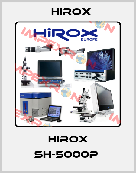 HIROX SH-5000P  Hirox