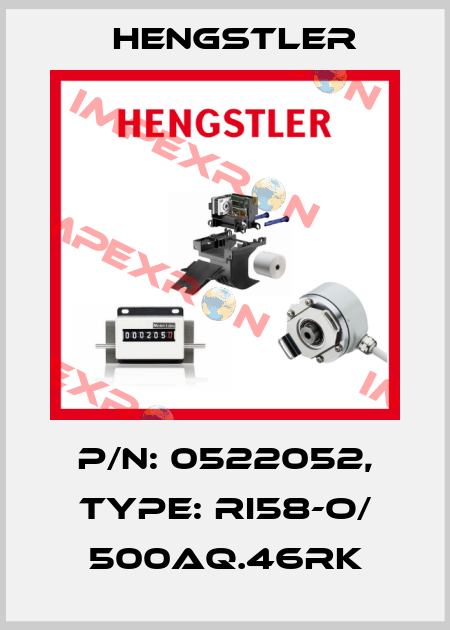 p/n: 0522052, Type: RI58-O/ 500AQ.46RK Hengstler