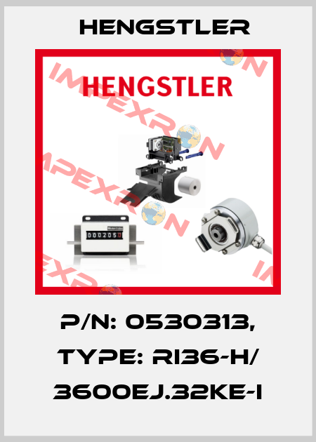 p/n: 0530313, Type: RI36-H/ 3600EJ.32KE-I Hengstler