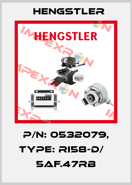 p/n: 0532079, Type: RI58-D/    5AF.47RB Hengstler