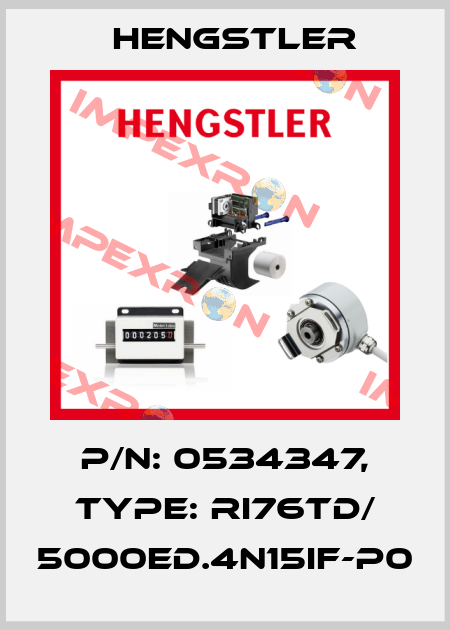 p/n: 0534347, Type: RI76TD/ 5000ED.4N15IF-P0 Hengstler