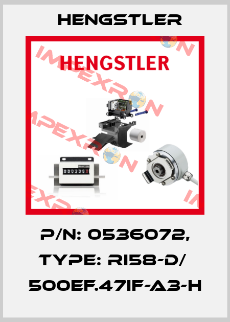 p/n: 0536072, Type: RI58-D/  500EF.47IF-A3-H Hengstler