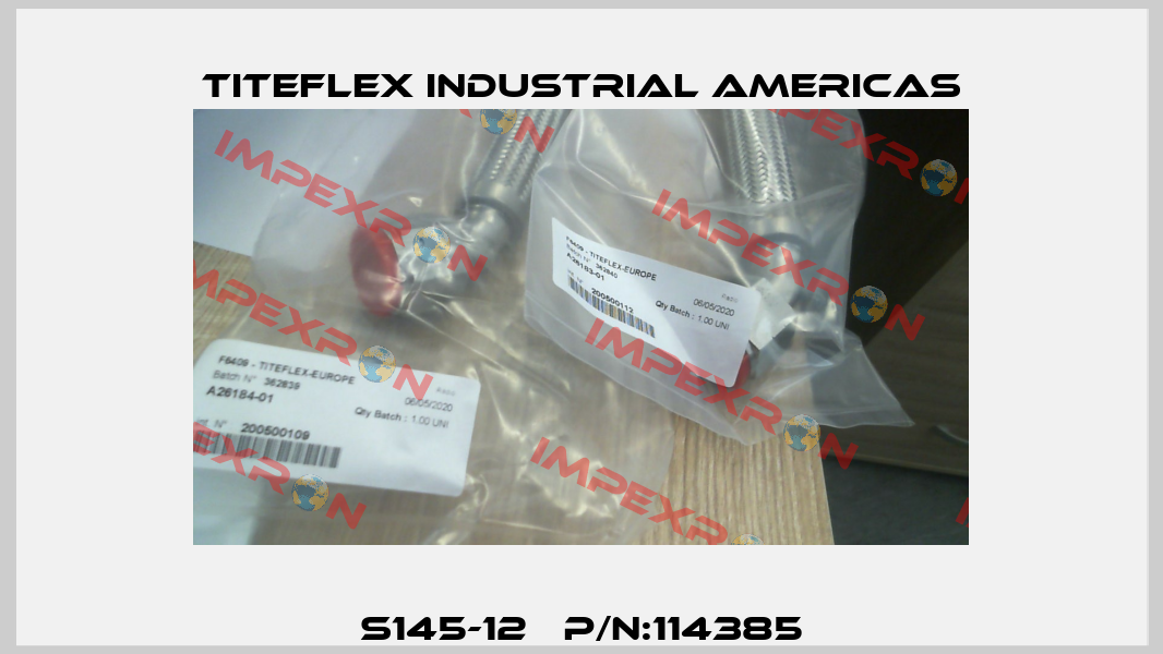 S145-12   P/N:114385 Titeflex industrial Americas