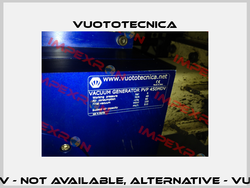 PVP 450 MDV - not available, alternative - VU PVP450MD  Vuototecnica