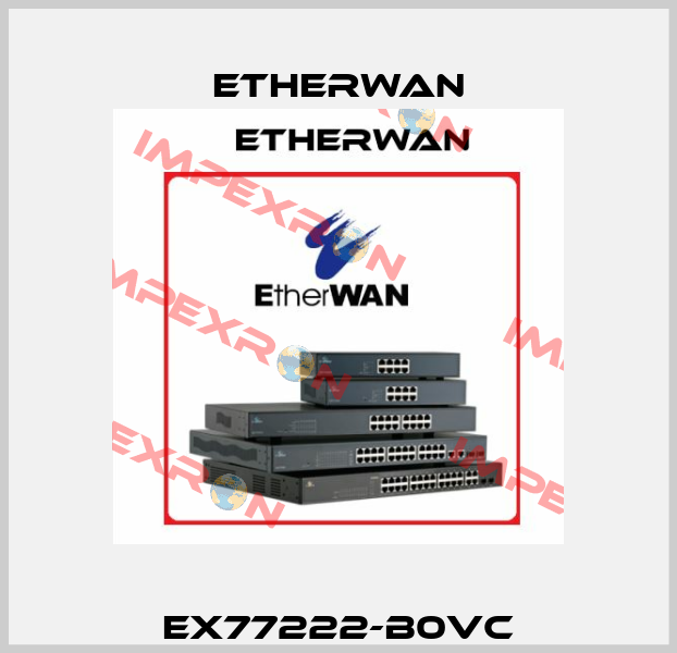 EX77222-B0VC Etherwan